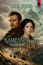 Okładka - Kamienne twarze, marmurowe serca - Rafał Dębski