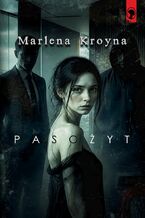 Okładka - Pasożyt - Marlena Kroyna