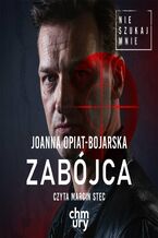 Okładka - Nie szukaj mnie. Zabójca. Tom 3 - Joanna Opiat-Bojarska