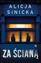 Okładka - Za ścianą - Alicja Sinicka