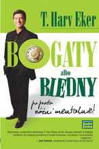 Okładka - Bogaty albo biedny. Po prostu różni mentalnie - T. Harv Eker