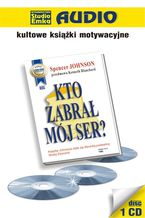 Okładka - Kto zabrał mój ser? - Spencer Johnson