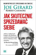 Okładka - Jak skutecznie sprzedawać siebie - Joe Girard, Robert Casemore