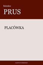 Okładka - Placówka - Bolesław Prus