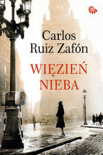 Okładka - Więzień Nieba - Carlos Ruiz Zafon