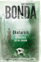 Okładka - Okularnik. Cztery żywioły. Tom 2 - Katarzyna Bonda