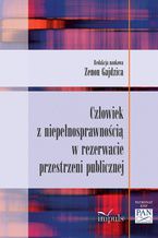 Okładka - Człowiek z niepełnosprawnością w rezerwacie przestrzeni publicznej - Gajdzica Zenon