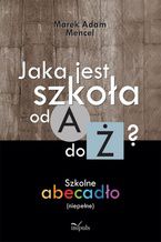 Okładka - Jaka jest szkoła - Mencel Adam Marek