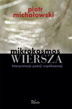 Okładka - Mikrokosmos wiersza - Michałowski Piotr