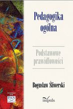 Okładka - Pedagogika ogólna - Śliwerski Bogusław