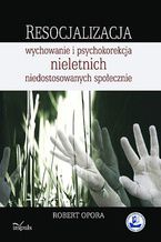 Okładka - Resocjalizacja (OPORA) - Opora Robert