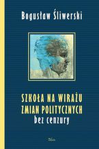Okładka - Szkoła na wirażu zmian politycznych - Śliwerski Bogusław