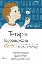 Okładka - Terapia logopedyczna dzieci - Gunia Grażyna