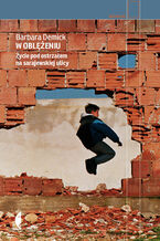 Okładka - W oblężeniu. Życie pod ostrzałem na sarajewskiej ulicy - Barbara Demick