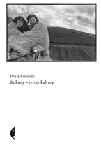 Okładka - Bałkany-terror kultury - Ivan Colovic