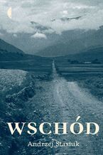 Okładka - Wschód - Andrzej Stasiuk