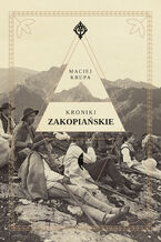 Okładka - Kroniki zakopiańskie - Maciej Krupa