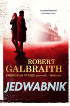 Okładka książki Cormoran Strike prowadzi śledztwo (#2). Jedwabnik
