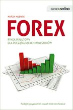 Okładka - Samo Sedno - Forex. Rynek walutowy dla początkujących inwestorów - Marcin Milewski