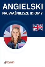 Okładka - Angielski Najważniejsze idiomy - Praca zbiorowa