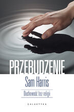 Okładka - Przebudzenie. Duchowość bez religii - Sam Harris