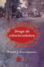 Okładka - Droga do człowieczeństwa - Witold Ławrynowicz