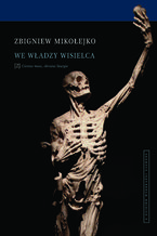 Okładka - We władzy wisielca. Tom 2. Ciemne moce, okrutne liturgie - Zbigniew Mikołejko