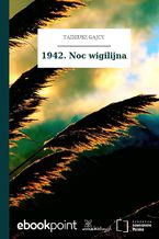 Okładka - 1942. Noc wigilijna - Tadeusz Gajcy