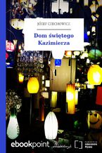 Okładka - Dom świętego Kazimierza - Józef Czechowicz