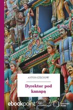 Okładka - Dyrektor pod kanapą - Anton Czechow