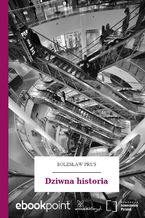 Okładka - Dziwna historia - Bolesław Prus