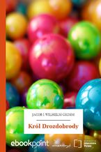 Okładka - Król Drozdobrody - Jacob i Wilhelm Grimm