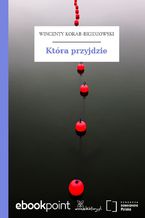 Okładka - Która przyjdzie - Wincenty Korab-Brzozowski