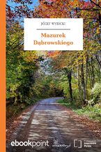 Okładka - Mazurek Dąbrowskiego - Józef Wybicki