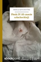 Okładka - Pieśń IV (O cnocie szlacheckiej) - Mikołaj Sęp Szarzyński