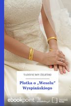 Okładka - Plotka o ,,Weselu" Wyspiańskiego - Tadeusz Boy-Żeleński