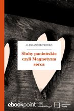 Okładka - Śluby panieńskie czyli Magnetyzm serca - Aleksander Fredro