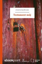 Okładka - Testament mój - Juliusz Słowacki