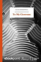 Okładka - To My Cicerone - Adam Mickiewicz