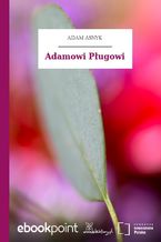 Okładka - Adamowi Pługowi - Adam Asnyk