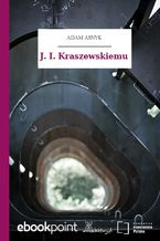 Okładka - J. I. Kraszewskiemu - Adam Asnyk