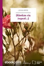 Okładka - [Kiedym cię żegnał...] - Adam Asnyk