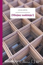 Okładka - [Miejmy nadzieję!] - Adam Asnyk