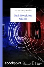 Okładka - Nad Morskiem Okiem - Stanisław Wyspiański
