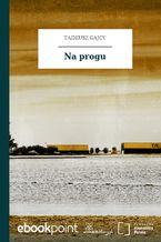 Okładka - Na progu - Tadeusz Gajcy