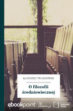 Okładka - O filozofii średniowiecznej - Kazimierz Twardowski