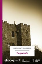 Okładka - Pogrobek - Józef Ignacy Kraszewski