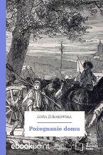 Okładka - Pożegnanie domu - Zofia Żurakowska