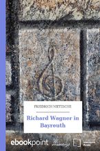 Okładka - Richard Wagner in Bayreuth - Friedrich Nietzsche