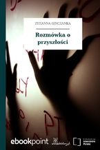 Okładka - Rozmówka o przyszłości - Zuzanna Ginczanka